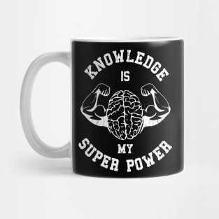 Knowledge Is My Super Power 2 Mug